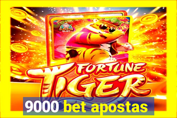 9000 bet apostas